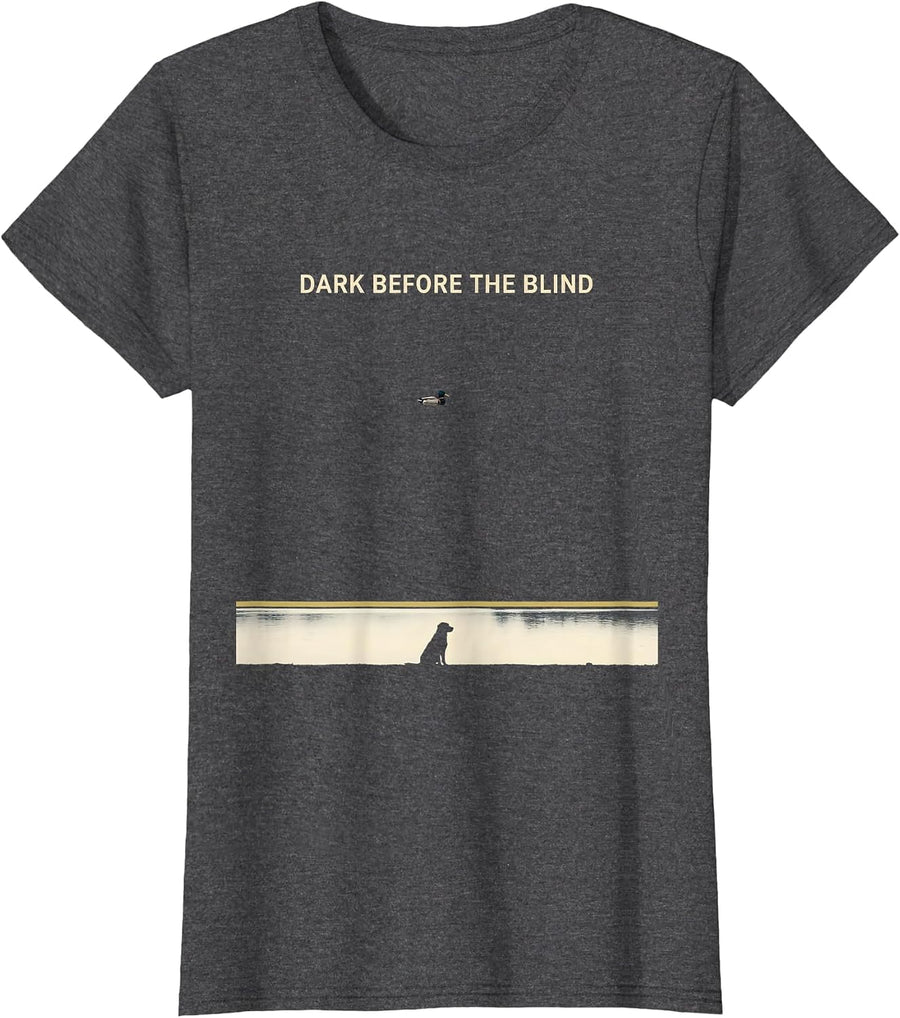 Women's Dark Before The Blind Vintage Hunting Dog Labrador Waterfowl T-Shirt - Dark Heather Grey