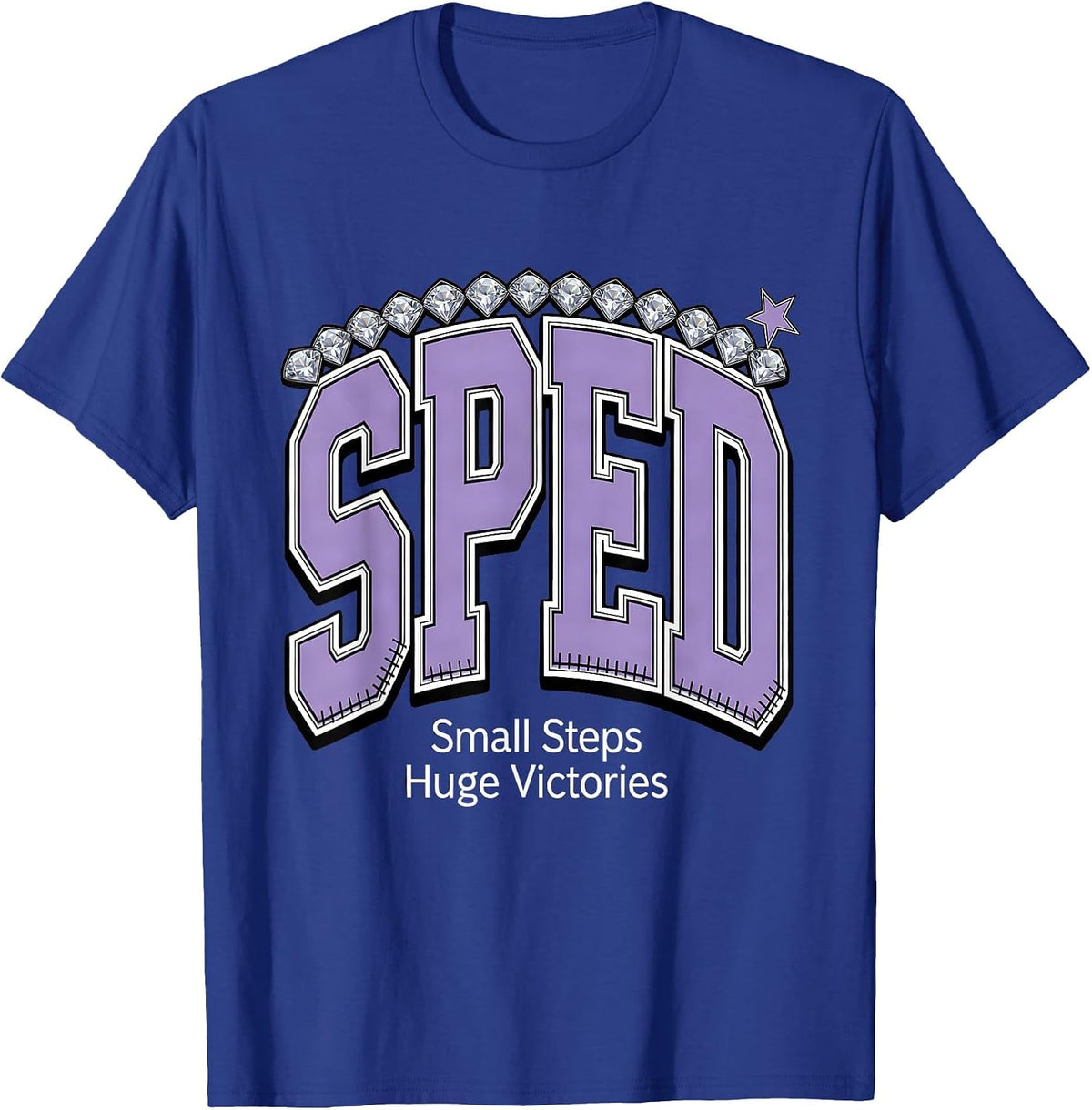 Small Steps Huge Victories Sped Teacher Design T-Shirt - Royal Blue
