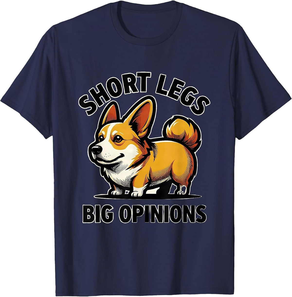 Short Legs Big Opinions Funny Corgi Dog Lover Gift T-Shirt - Navy Blue