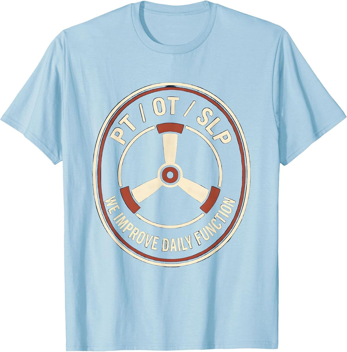 Men's PT / OT / SLP / We Improve Daily Function Physical Therapy T-Shirt - Baby Blue