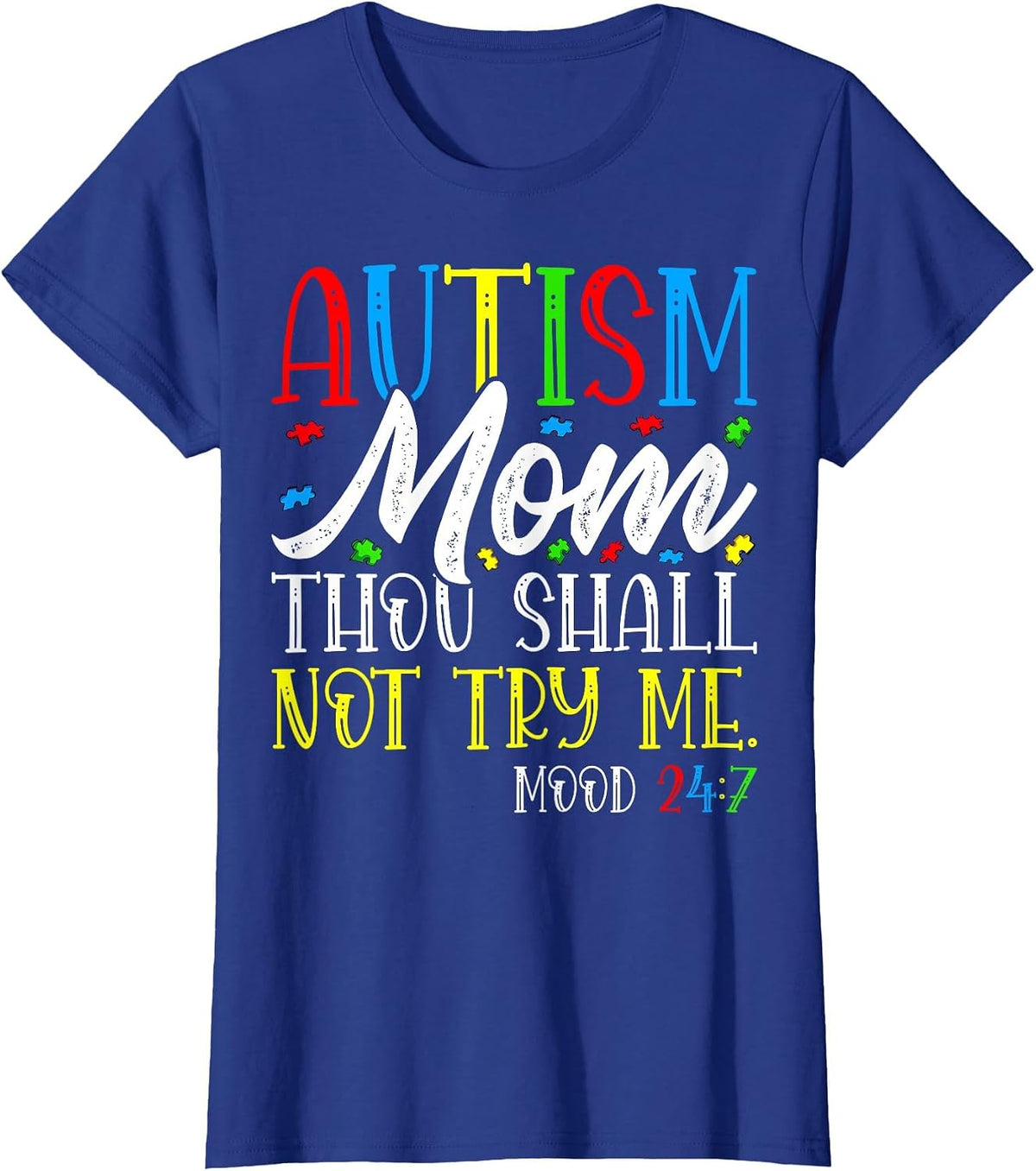 Autism Mom Thou Shall Not Try Me T-Shirt Tee for Women Autism Awareness Shirt - Royal Blue