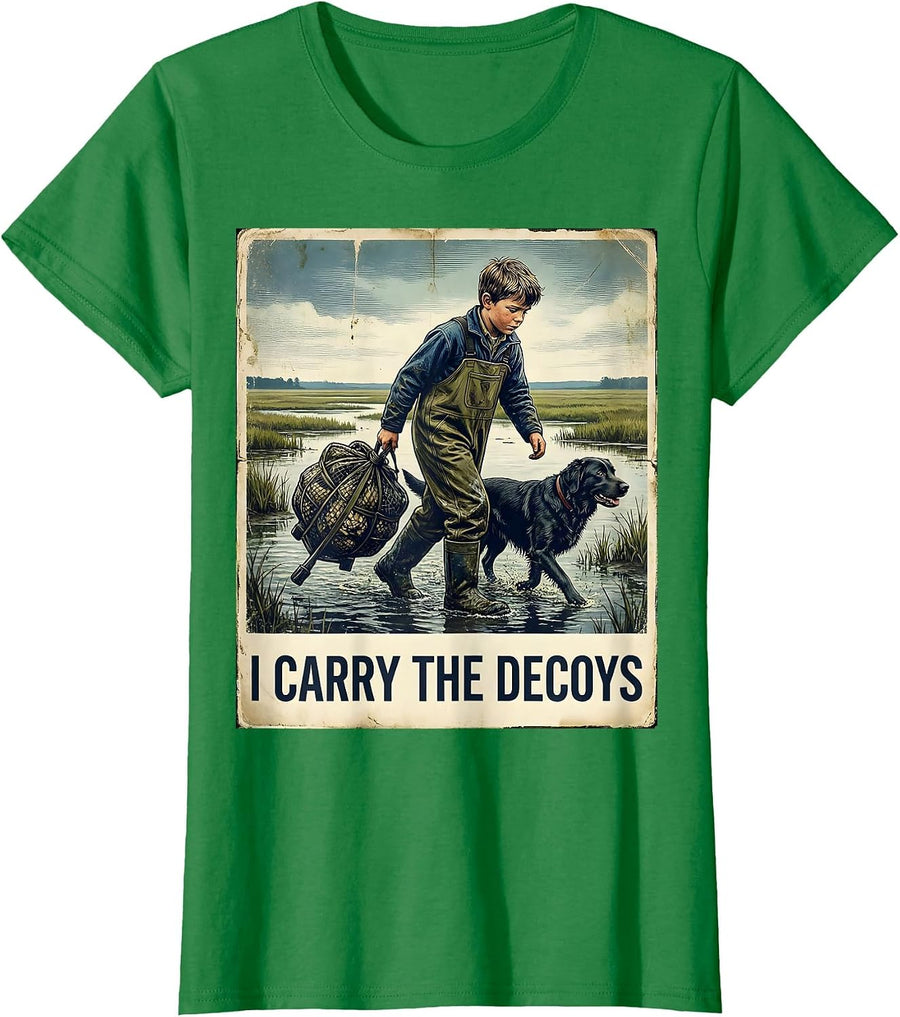 Women's I CARRY THE DECOYS Vintage Funny Waterfowl Hunter Retriever T-Shirt - Kelly Green
