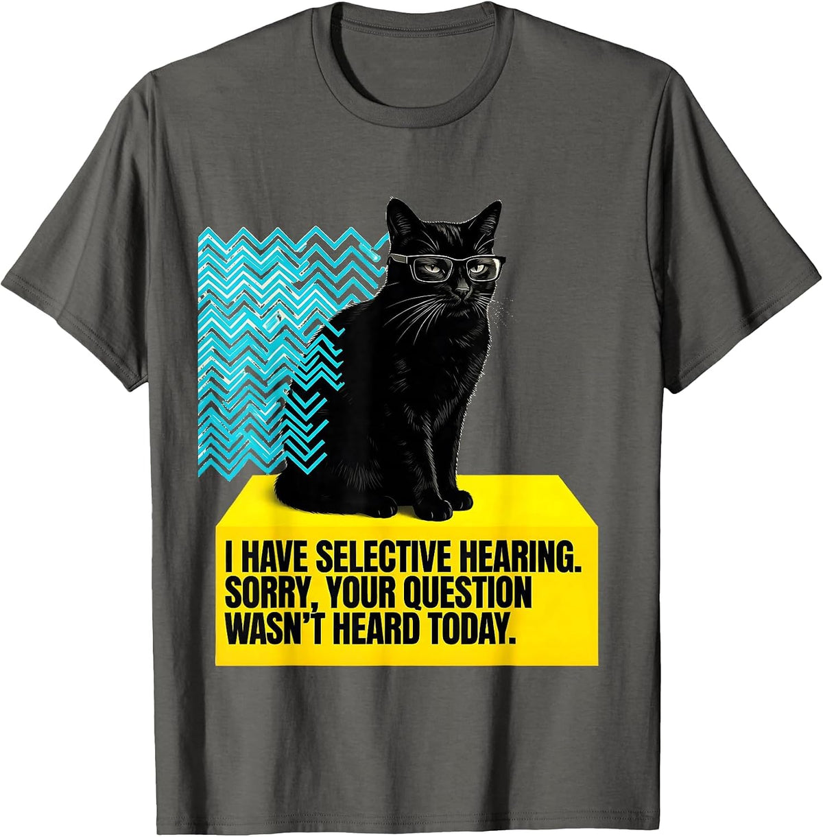 Men's I Have Selective Hearing Cat Humor Deadpan Sarcasm T-Shirt - Asphalt Grey