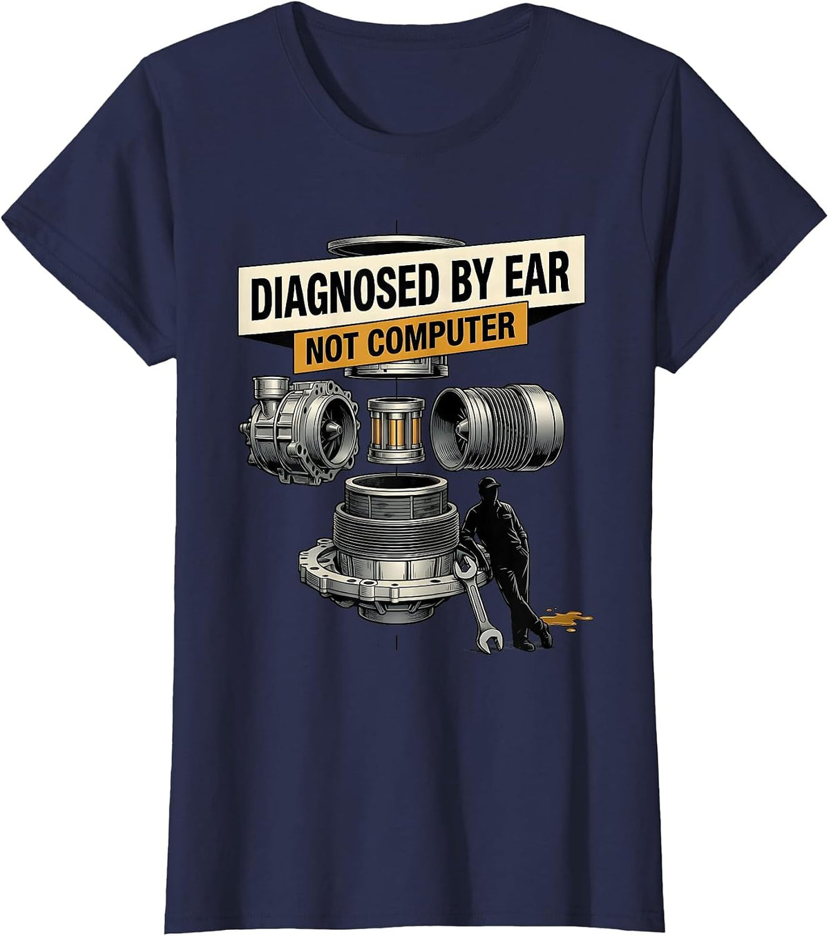 Women's Diagnosed By Ear, Not Computer Funny Trucker Diesel Mechanic T-Shirt - Navy Blue