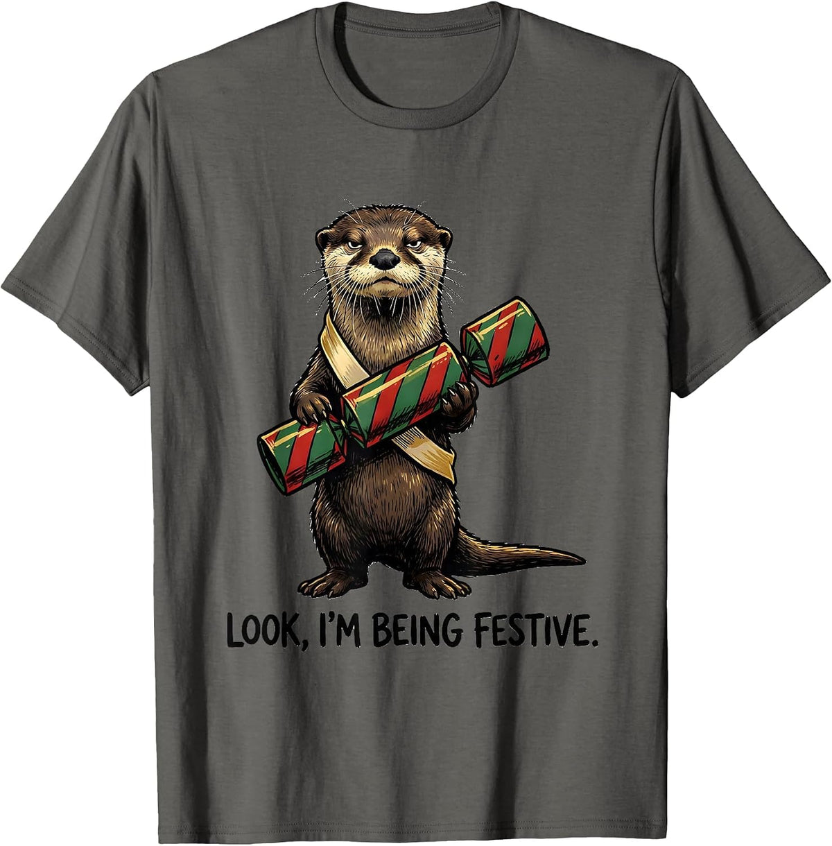 Look, I'm Being Festive Grumpy Otter Christmas Cracker Humor T-Shirt - Asphalt Grey