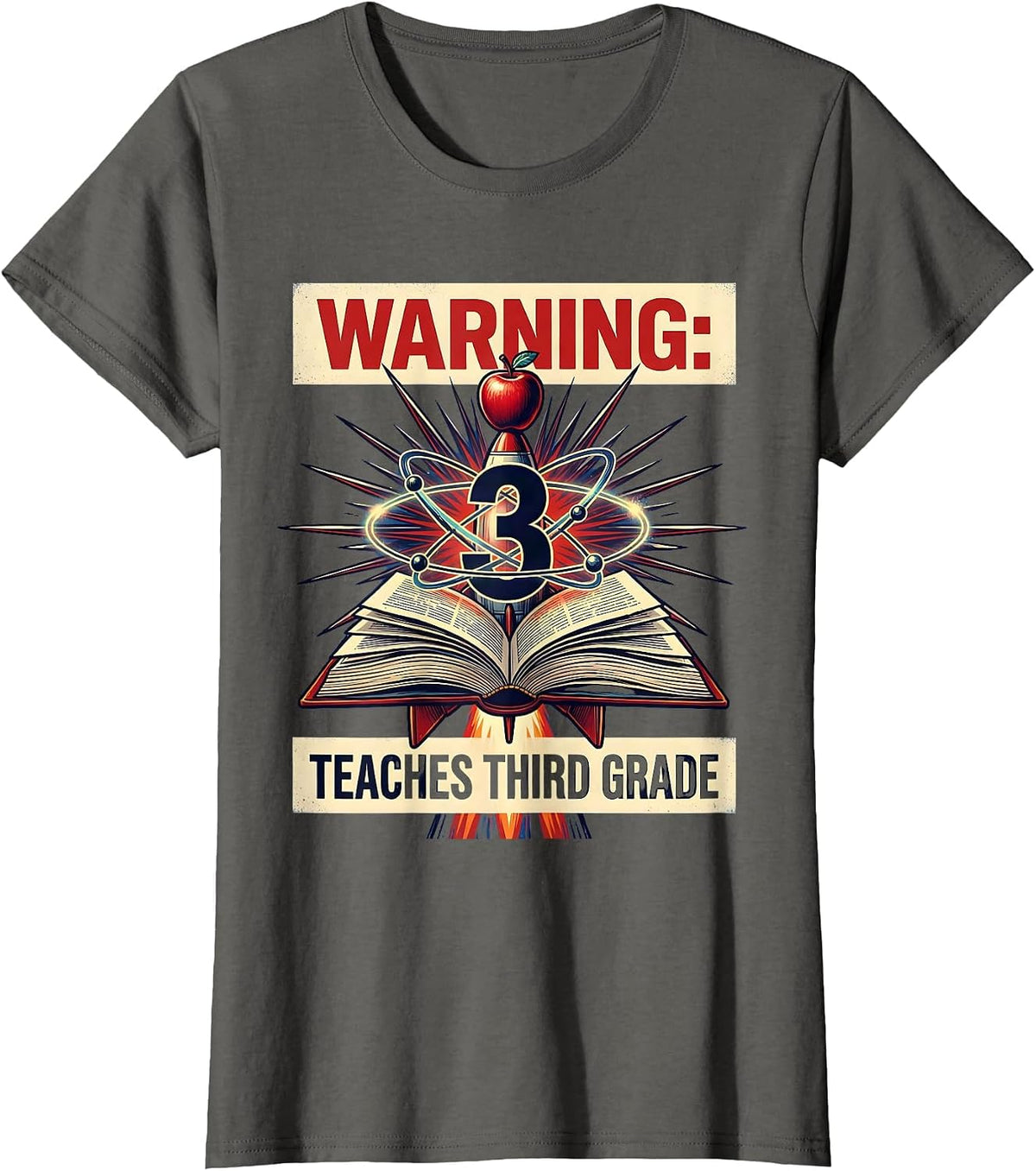 Women's Warning Teaches Third Grade Teacher Design T-Shirt - Asphalt Grey