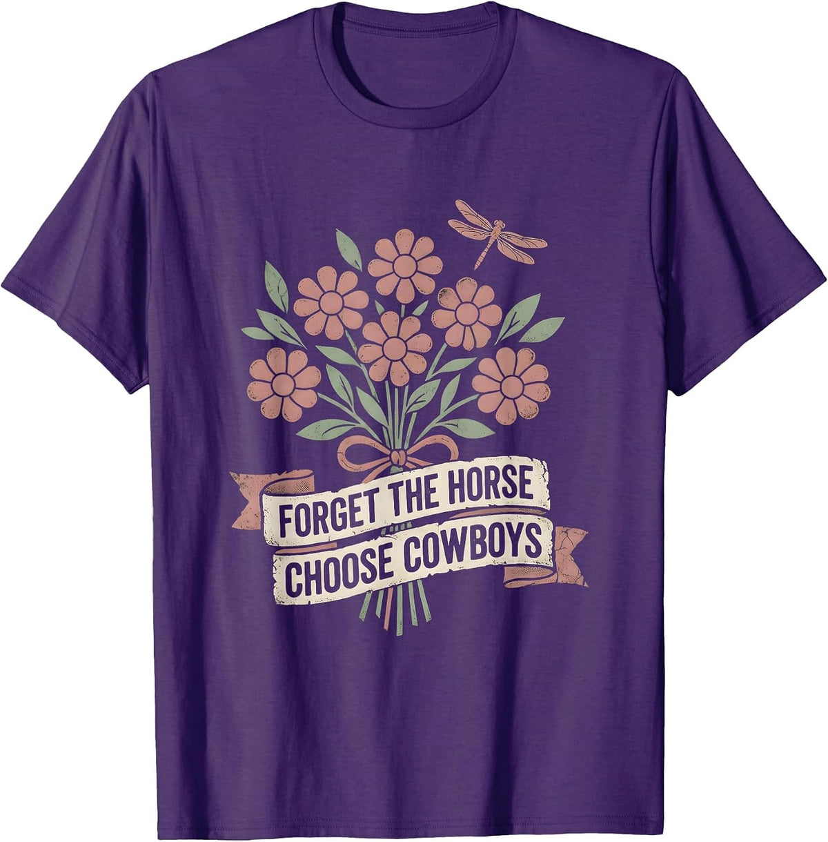 Men's Forget The Horse Choose Cowboys Funny Design T-Shirt - Purple