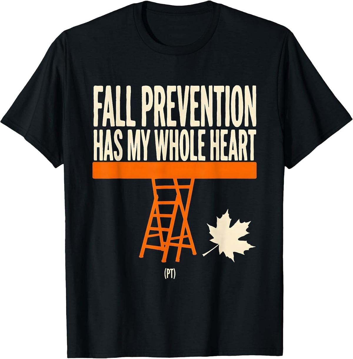 Men's Fall Prevention Has My Whole Heart PT Funny Physical Therapy T-Shirt - Black
