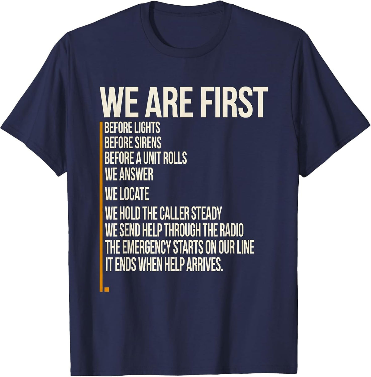 We Are First 911 Dispatcher Emergency Services Tribute T-Shirt - Navy Blue