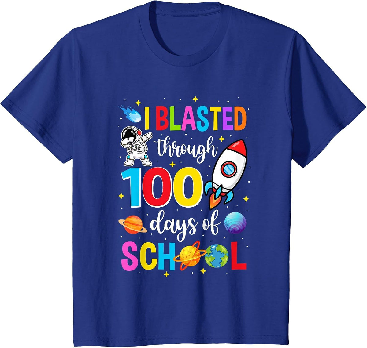 I Blasted Through 100 Days of School 100Th Day Teacher Kids T-Shirt - Royal Blue