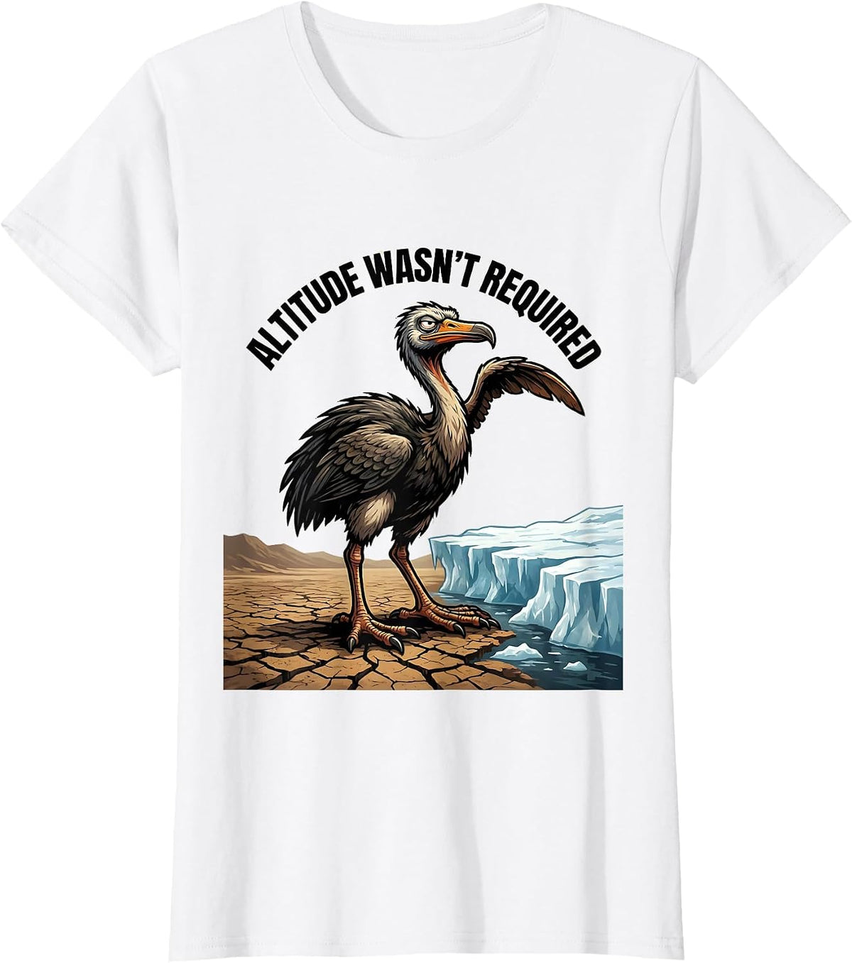 Women's Altitude Wasn't Required Funny Flightless Bird Meme Humor T-Shirt - White