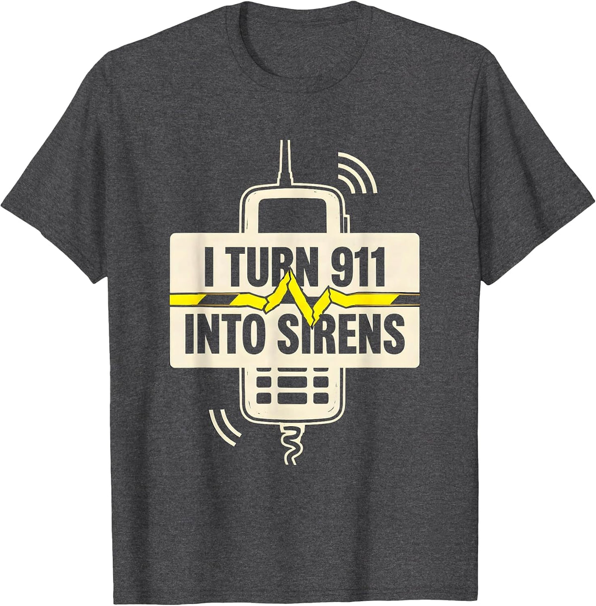 Men's I Turn 911 Into Sirens Funny 911 Dispatcher Thin Gold Line T-Shirt - Dark Heather Grey