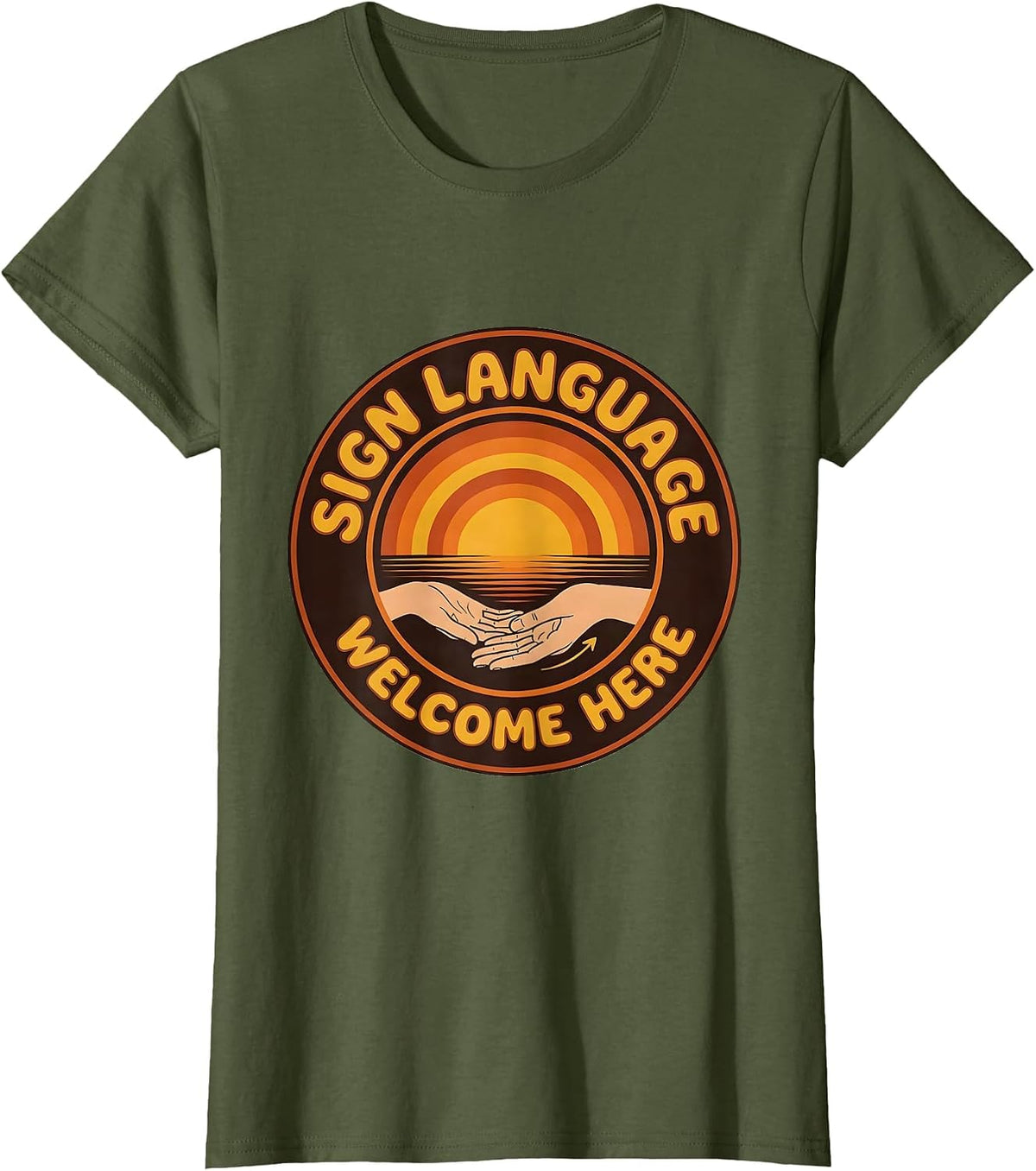 Women's Sign Language Welcome Here Funny ASL Teacher Classroom Humor T-Shirt - Olive Green
