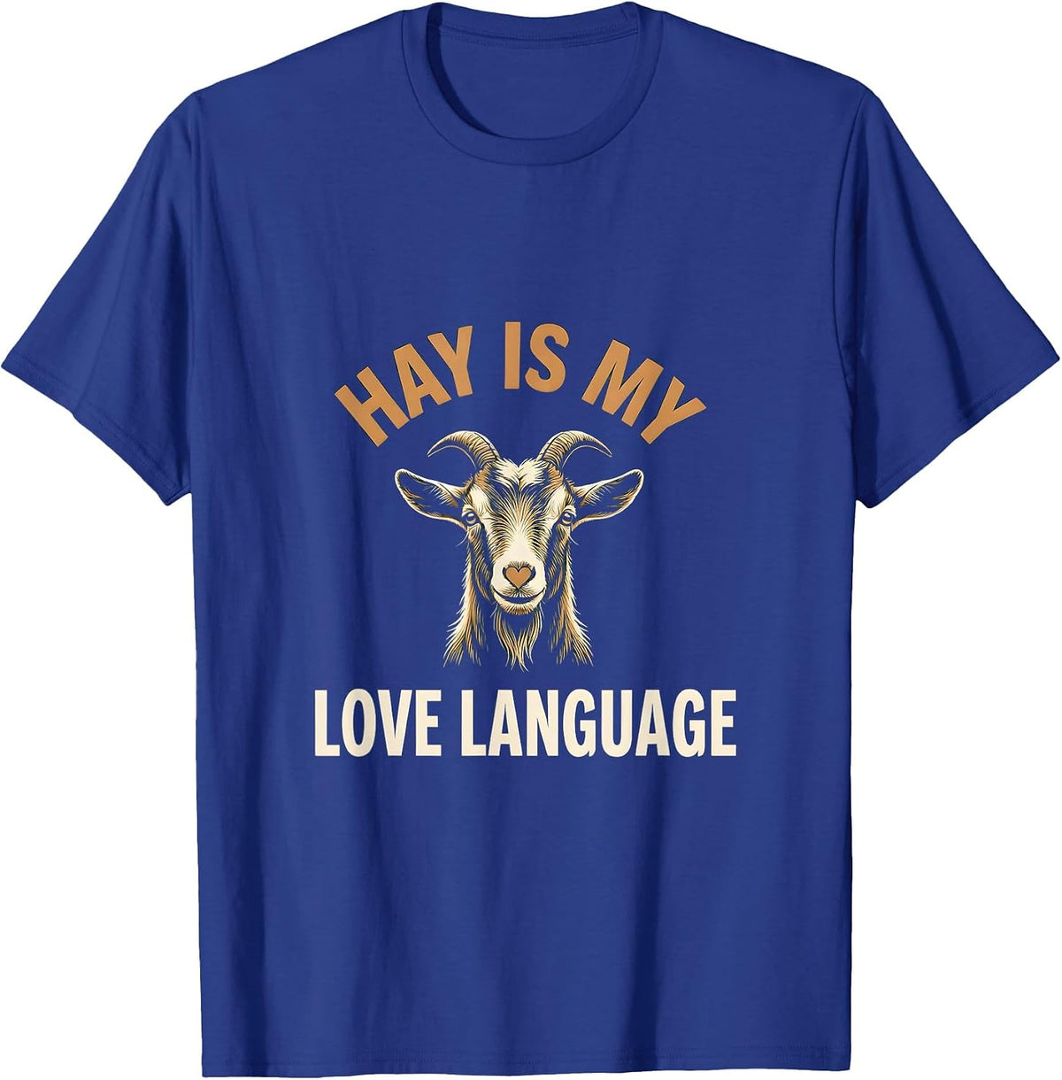 Hay Is My Love Language Goat Design T-Shirt - Royal Blue