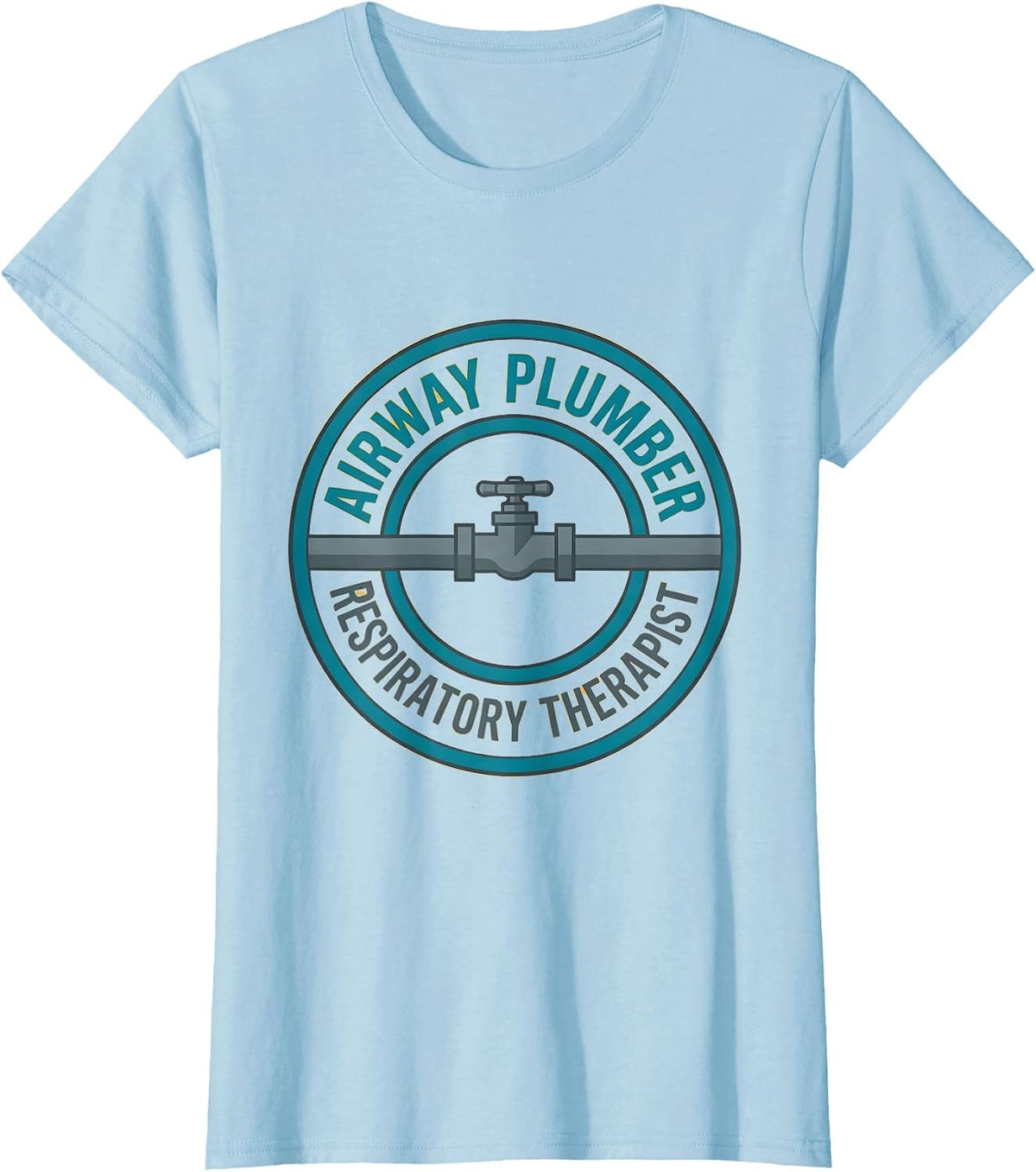 Airway Plumber Respiratory Therapist Funny RT Graduation T-Shirt - Baby Blue