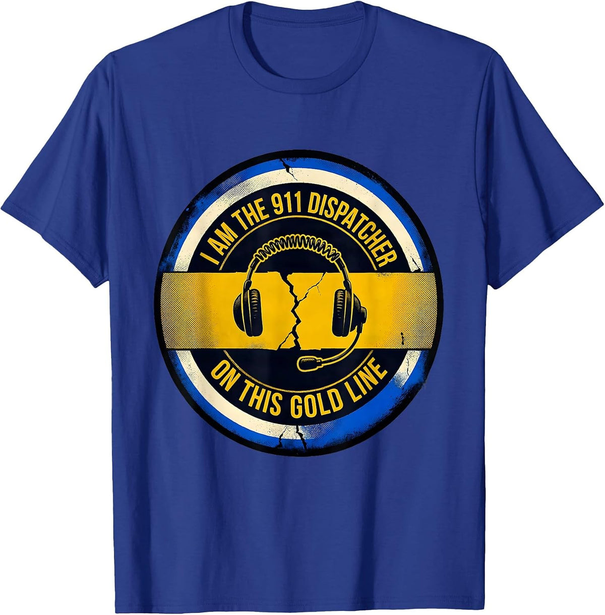 I Am The 911 Dispatcher On This Gold Line First Responder T-Shirt - Royal Blue