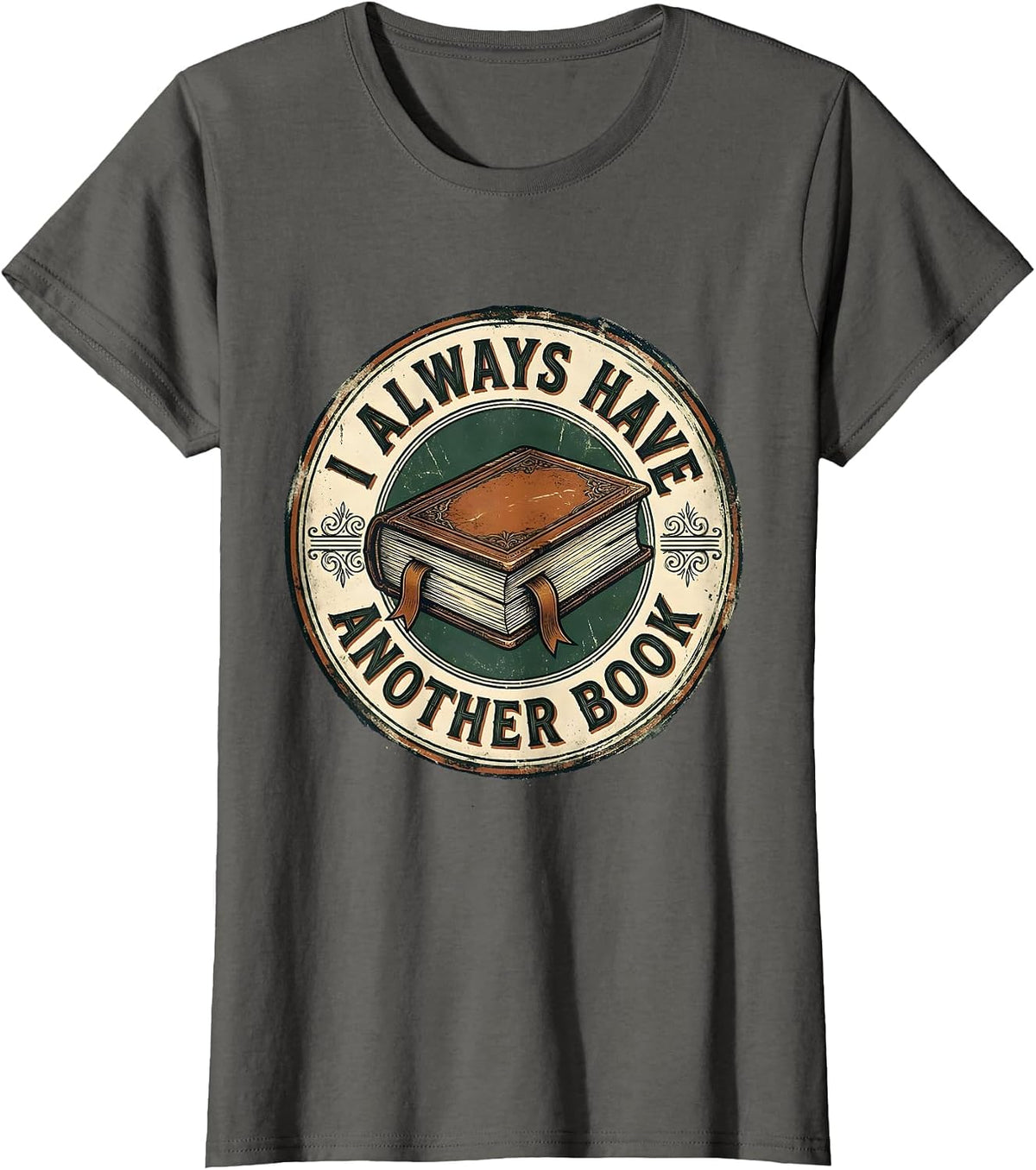 Women's I Always Have Another Book Vintage Book Lover Reader Gift T-Shirt - Asphalt Grey