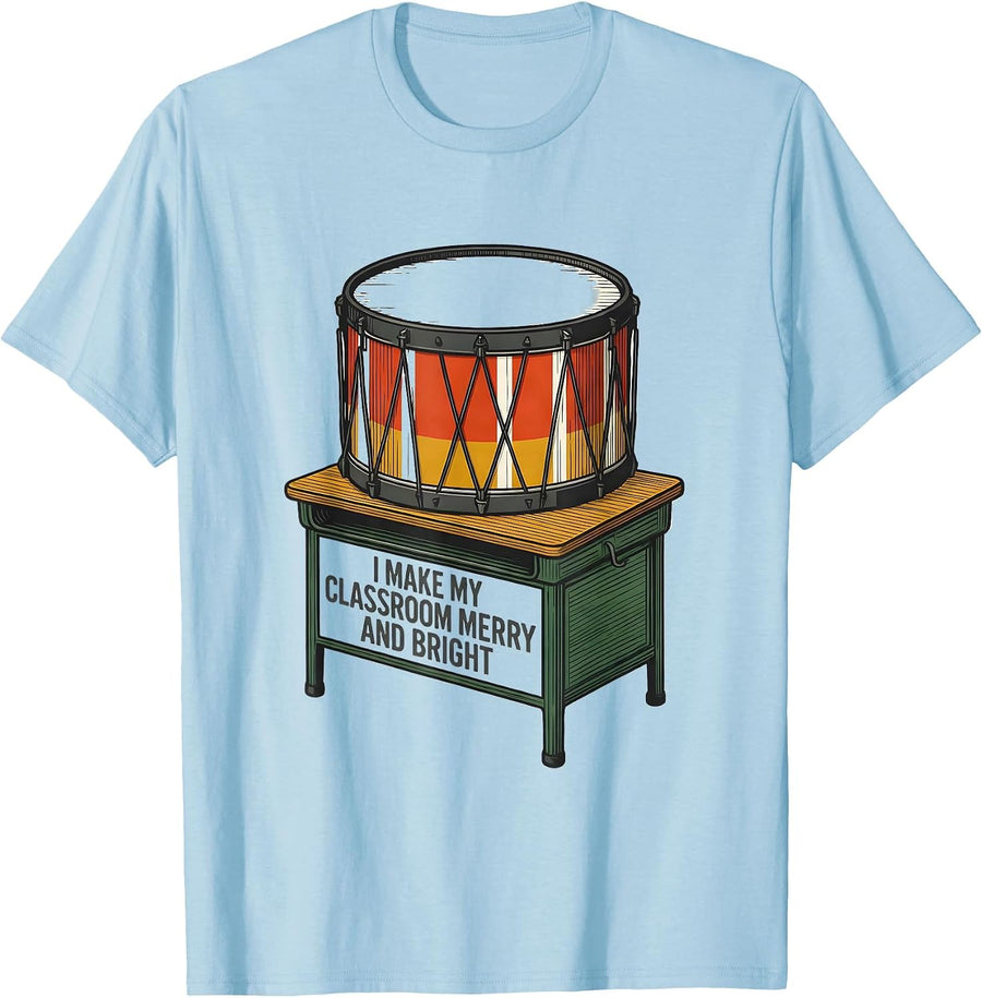 Men's I Make My Classroom Merry And Bright Funny Teacher Christmas T-Shirt - Baby Blue