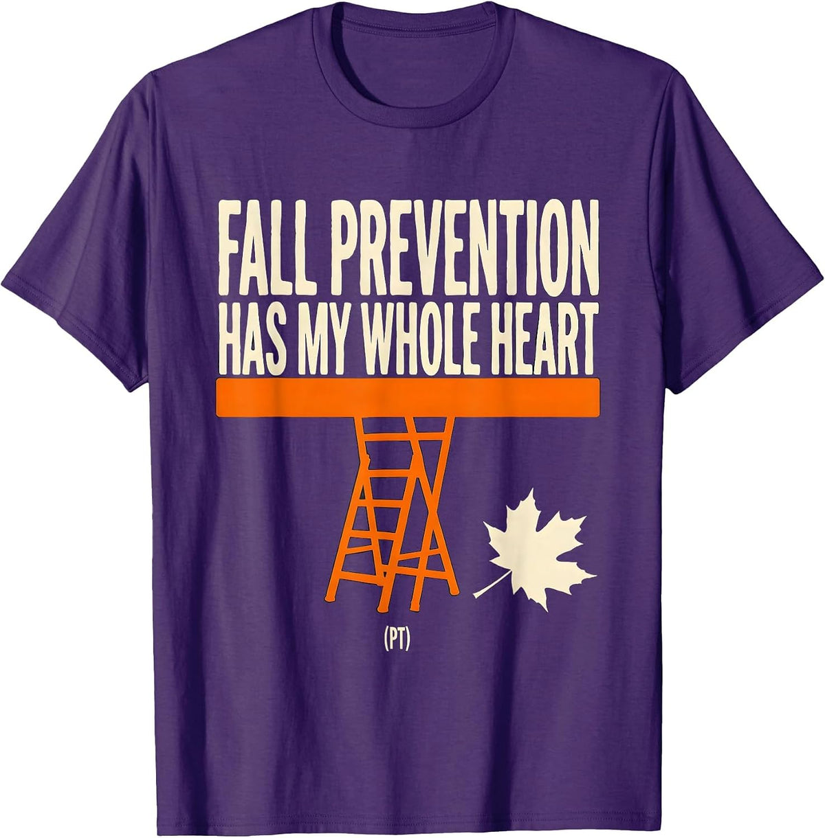 Men's Fall Prevention Has My Whole Heart PT Funny Physical Therapy T-Shirt - Purple