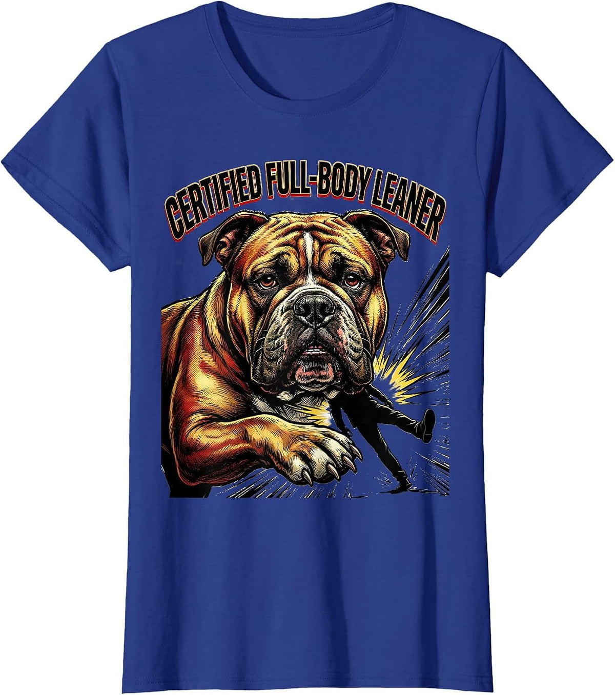 Women's Certified Full-Body Leaner Comic Pitbull Dog Mom Humor T-Shirt - Royal Blue