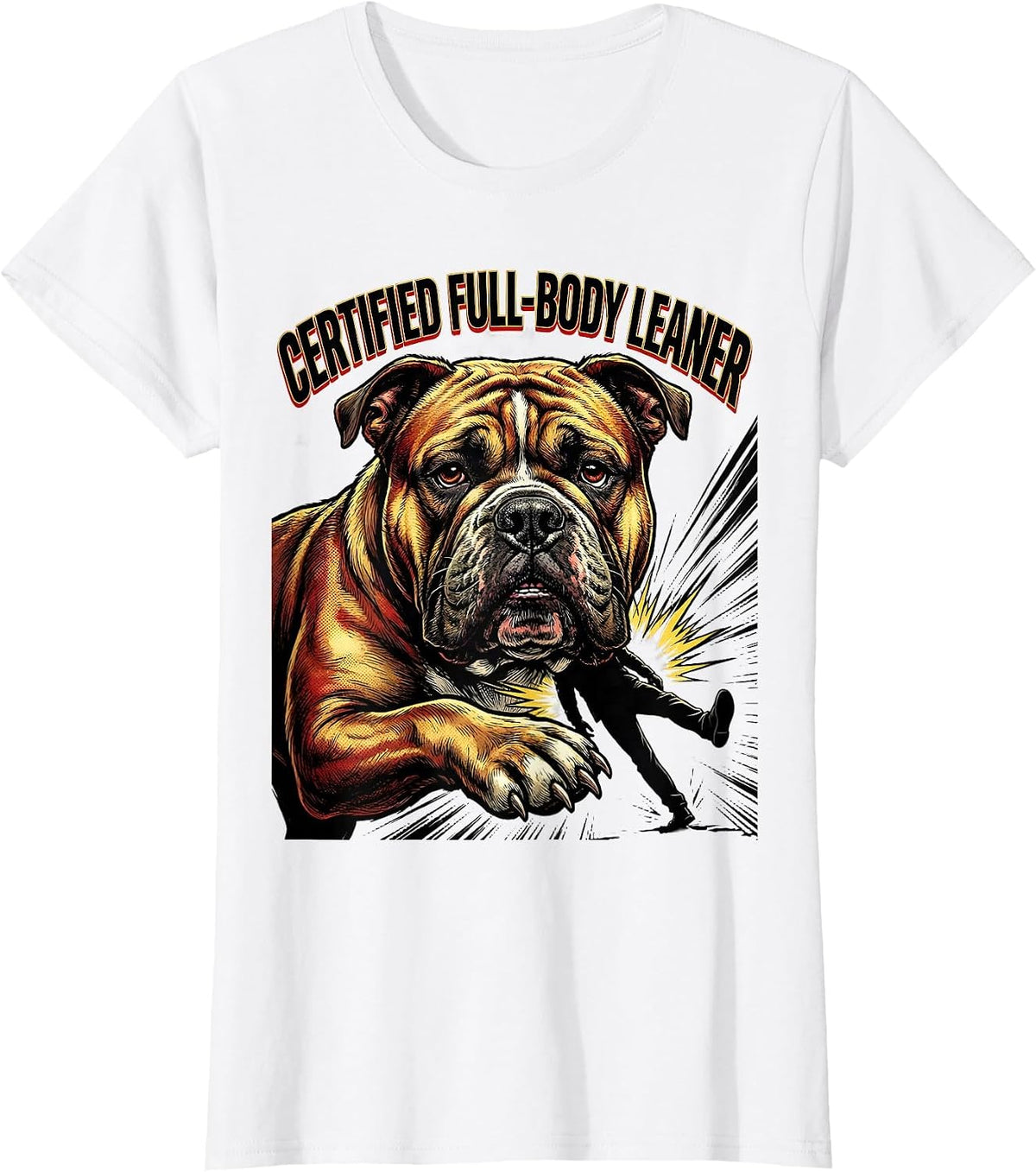 Women's Certified Full-Body Leaner Comic Pitbull Dog Mom Humor T-Shirt - White