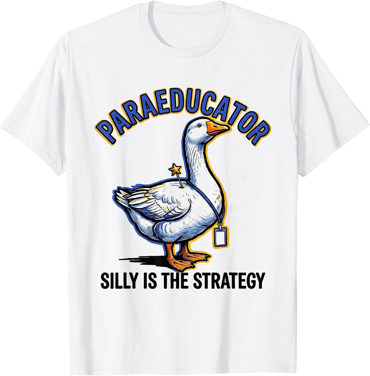 Men's Paraeducator Silly Is The Strategy Funny Paraeducator T-Shirt - White