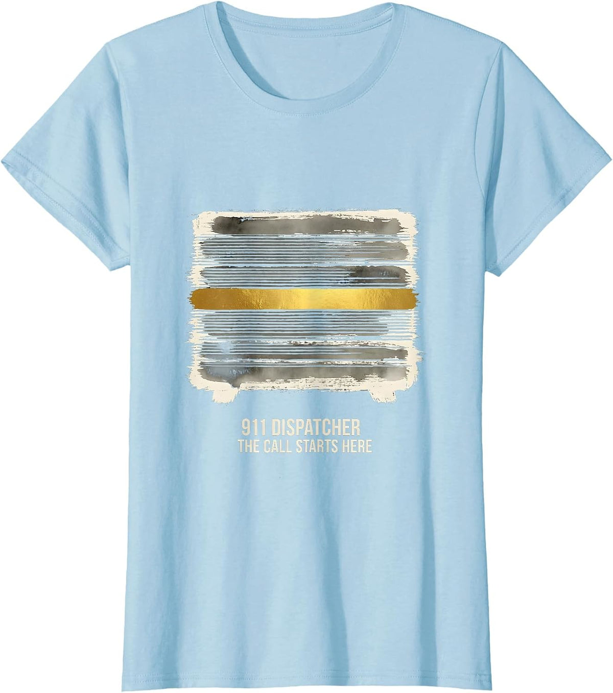 Women's 911 Dispatcher The Call Starts Here Thin Gold Line Tribute T-Shirt - Baby Blue