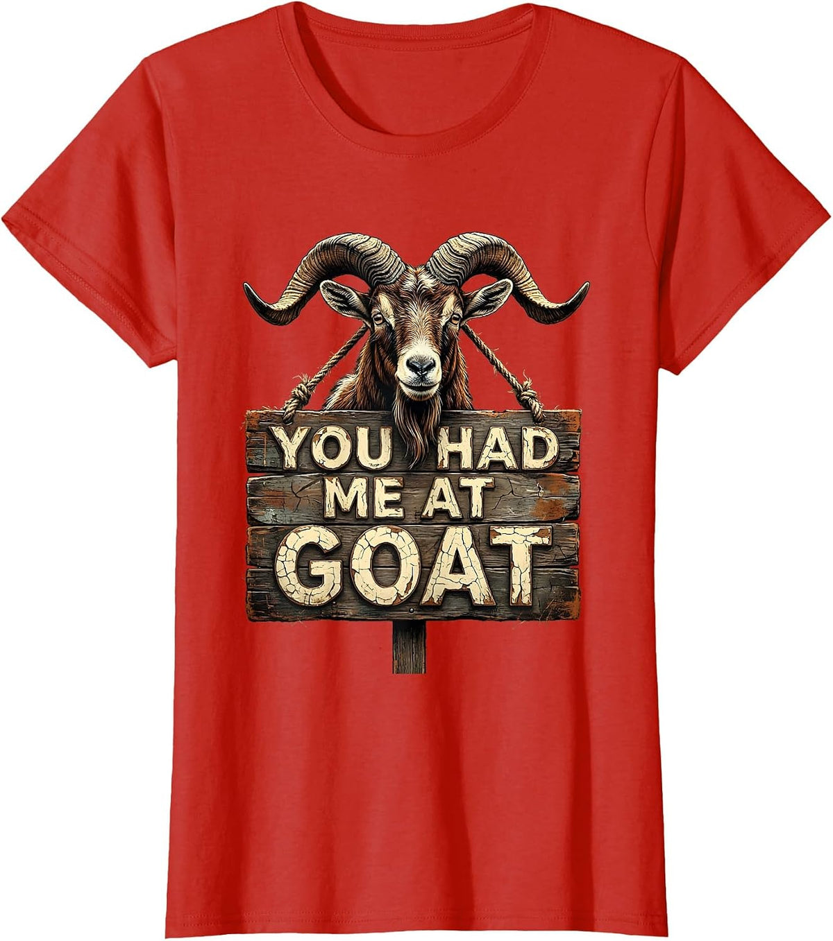 You Had Me At Goat Funny Goat Lover Design T-Shirt - Red