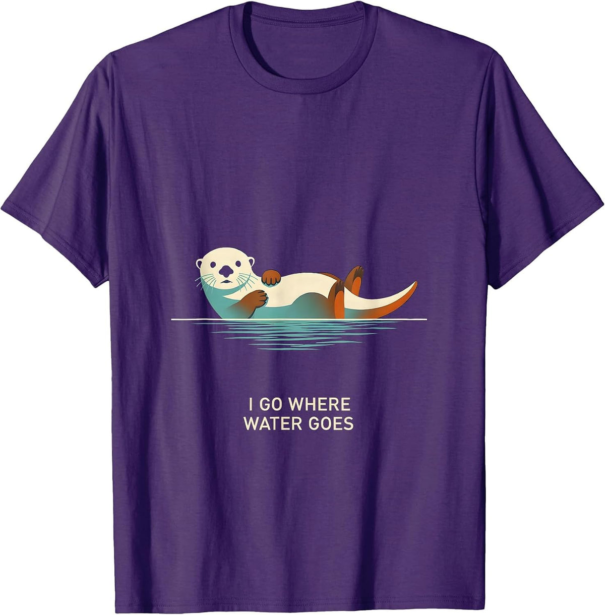 Men's I Go Where Water Goes Funny Sea Otter Animal Lover Humor T-Shirt - Purple
