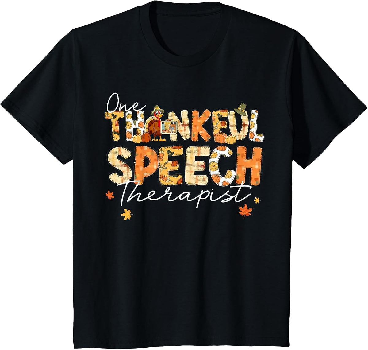 One Thankful Speech Therapist SLP Turkey Fall Thanksgiving T-Shirt - Black