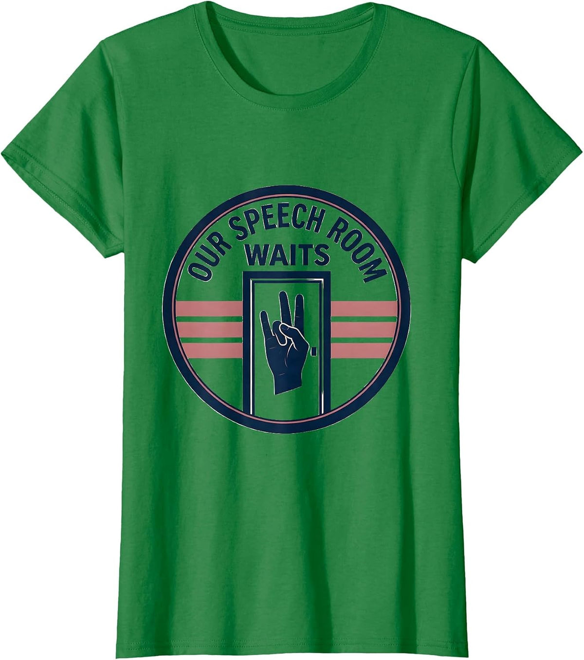 Women's Our Speech Room Waits Retro Emblem SLP Therapist School T-Shirt - Kelly Green