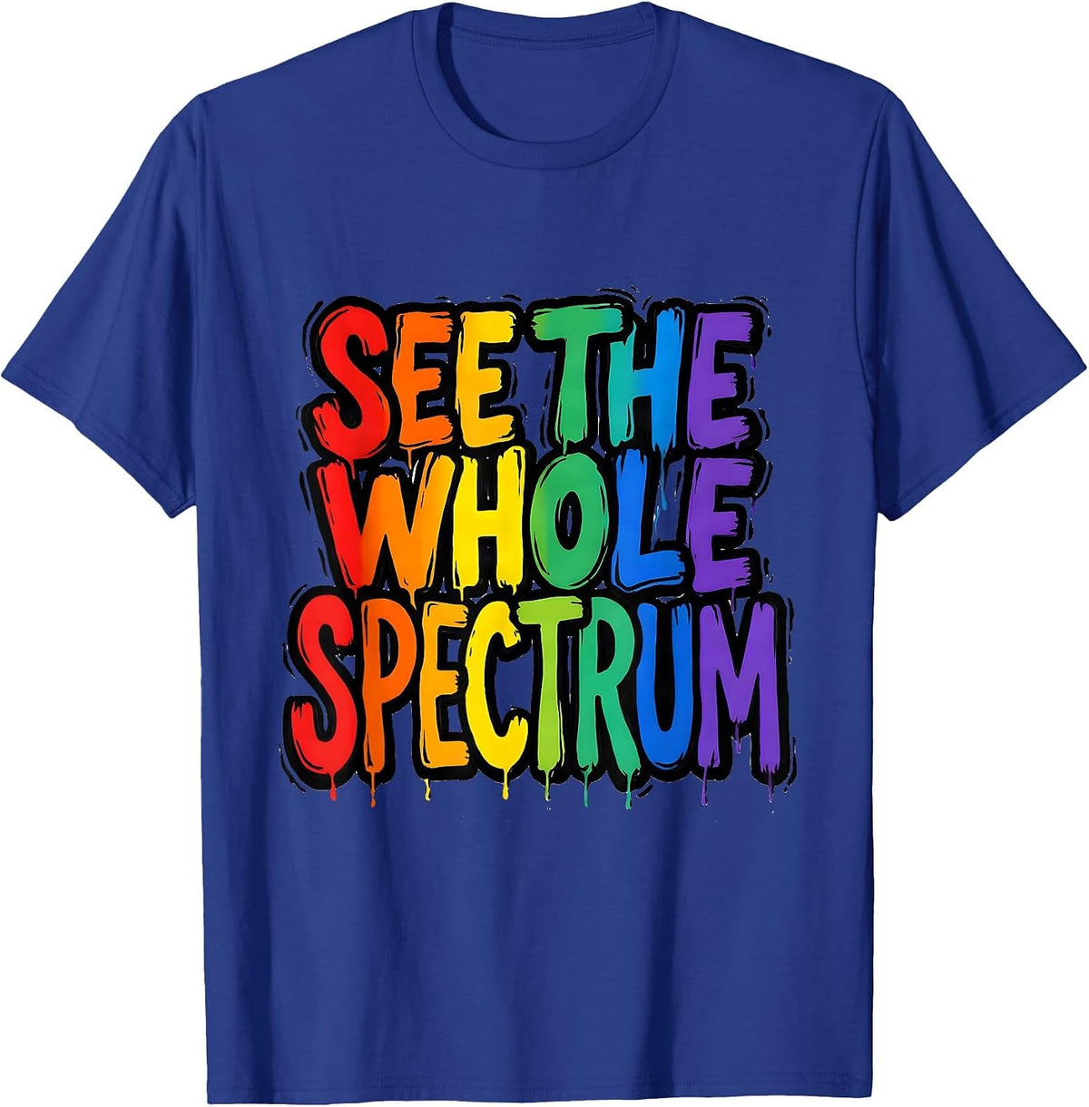 See the Whole Spectrum Autism Awareness Design T-Shirt - Royal Blue