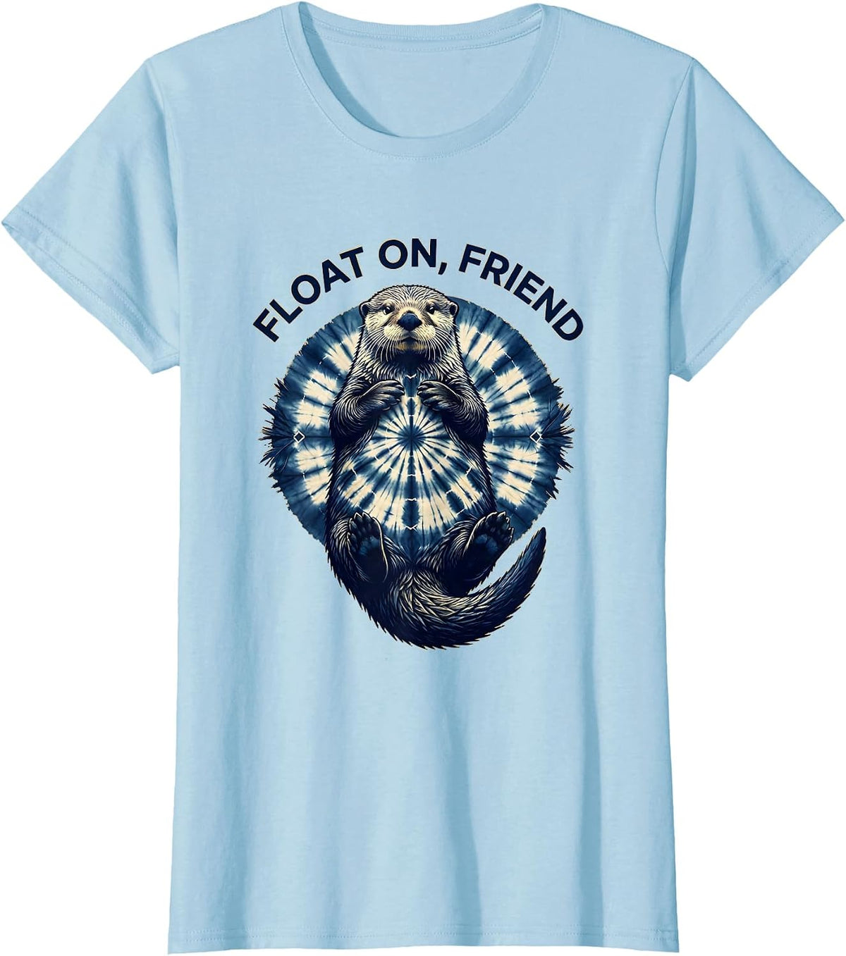Float On Friend Sea Otter Graphic Design T-Shirt - Baby Blue