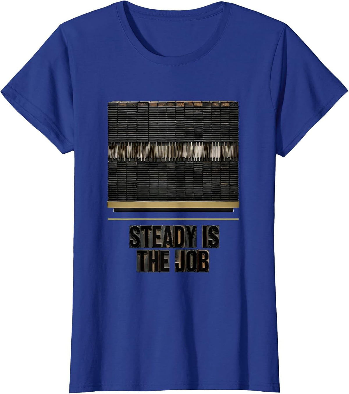 Women's Steady Is The Job Funny 911 Dispatcher Thin Gold Line T-Shirt - Royal Blue
