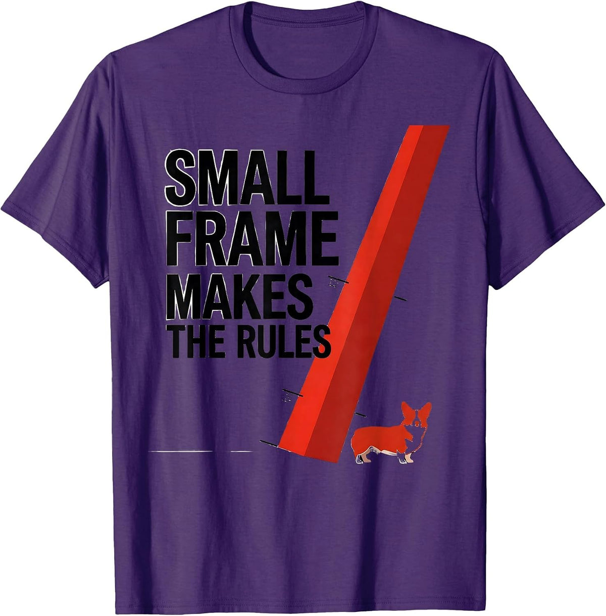 Men's Small Frame, Makes The Rules Funny Corgi Owner Dog Lover T-Shirt - Purple