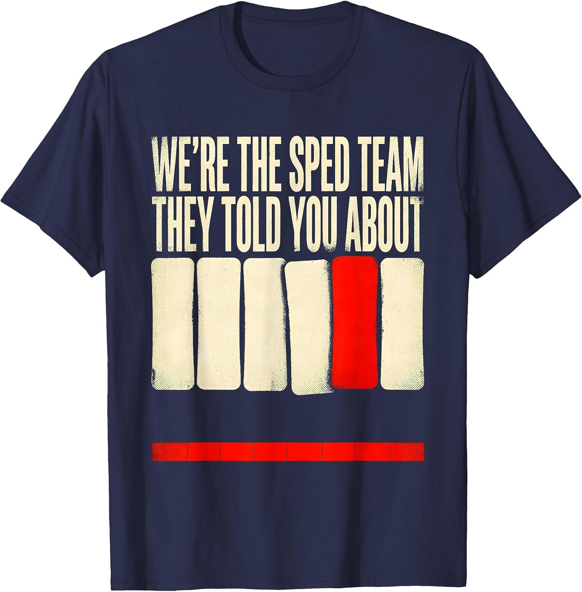 Men's We're The SPED Team They Told You About Teacher T-Shirt - Navy Blue
