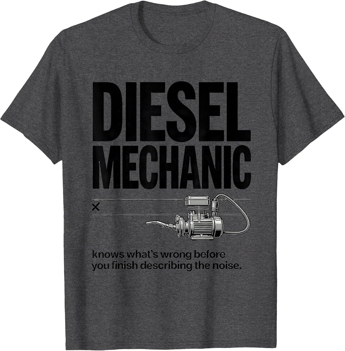 Men's Diesel Mechanic Knows What's Wrong Funny Truck Pride T-Shirt - Dark Heather Grey