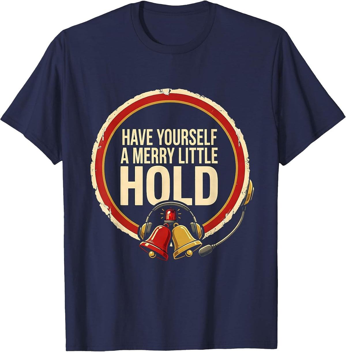 Have Yourself A Merry Little Hold Funny 911 Dispatcher T-Shirt - Navy Blue