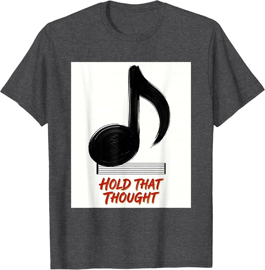 Men's Hold That Thought Funny Music Lover Pianist Humor T-Shirt - Dark Heather Grey