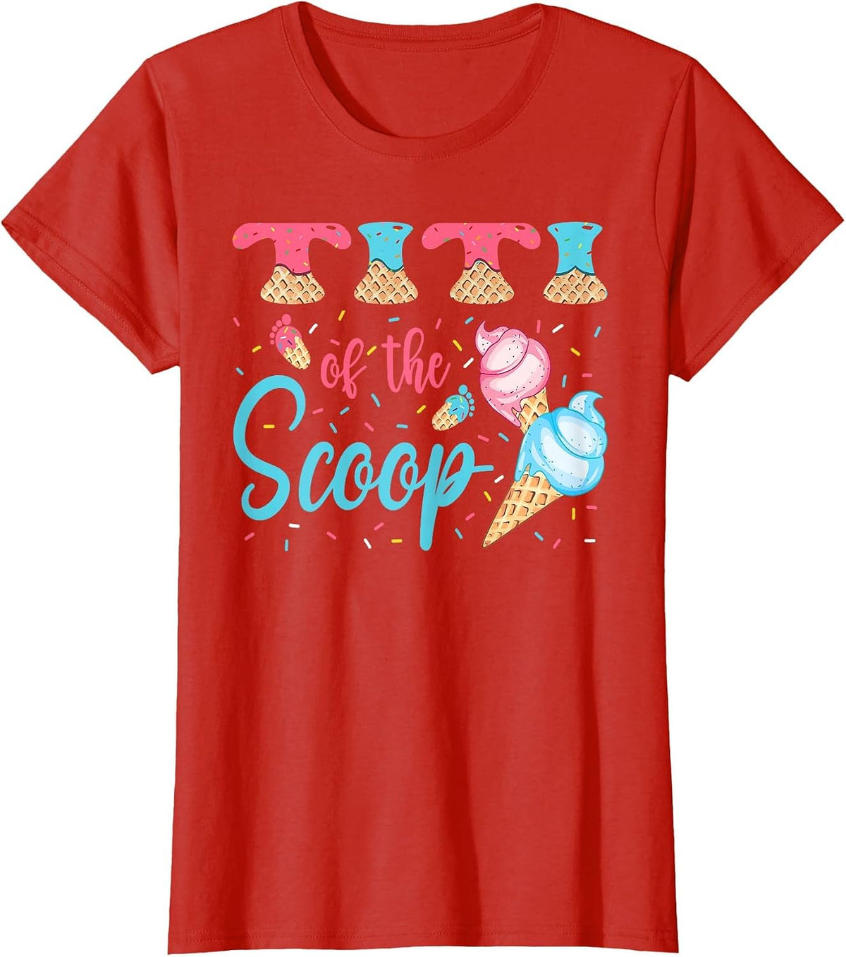 Titi of The Scoop Ice Cream Gender Reveal Baby Shower T-Shirt - Red