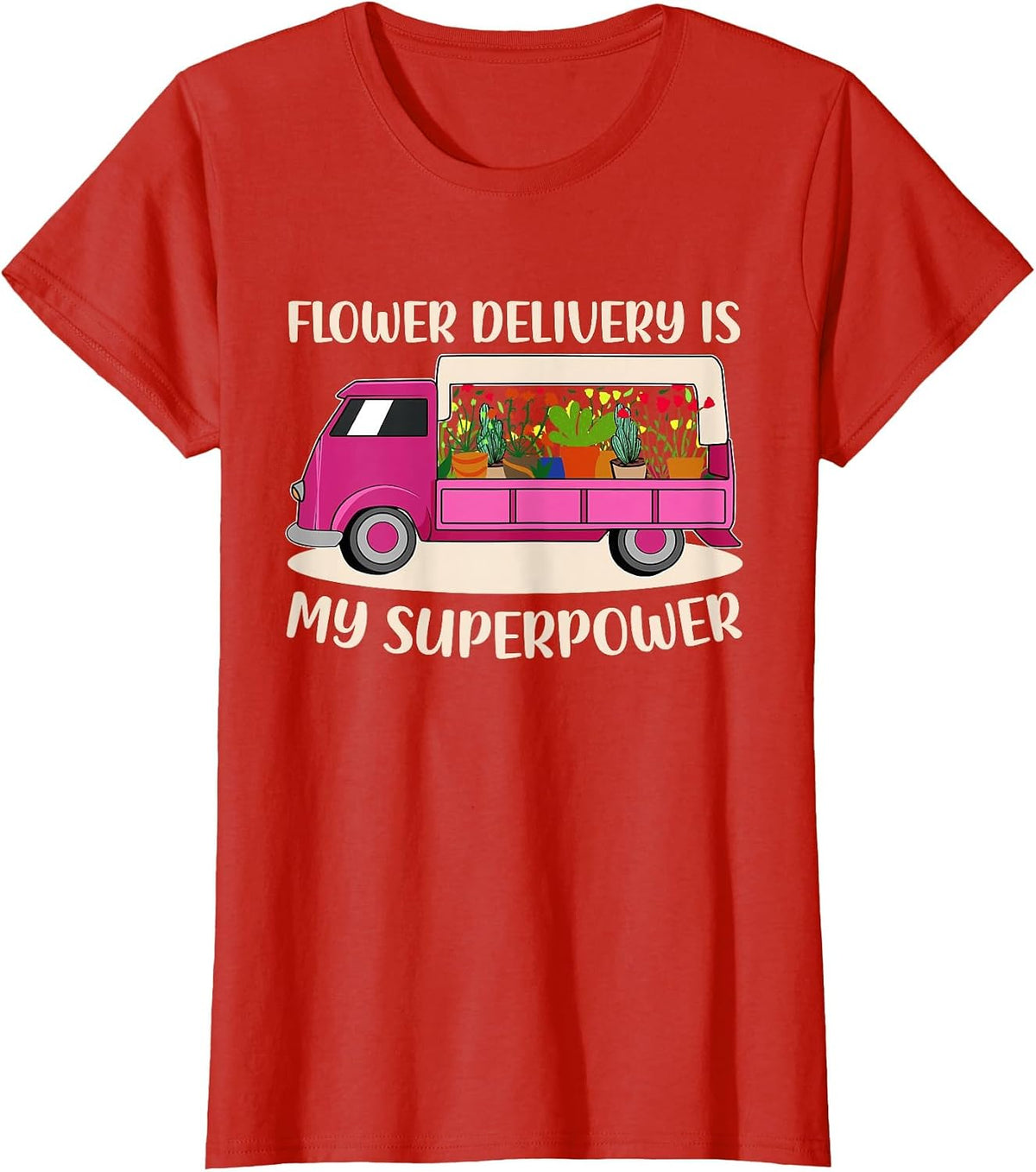 Flower Delivery Truck Lover Pink Great Driver Mom T-Shirt - Red