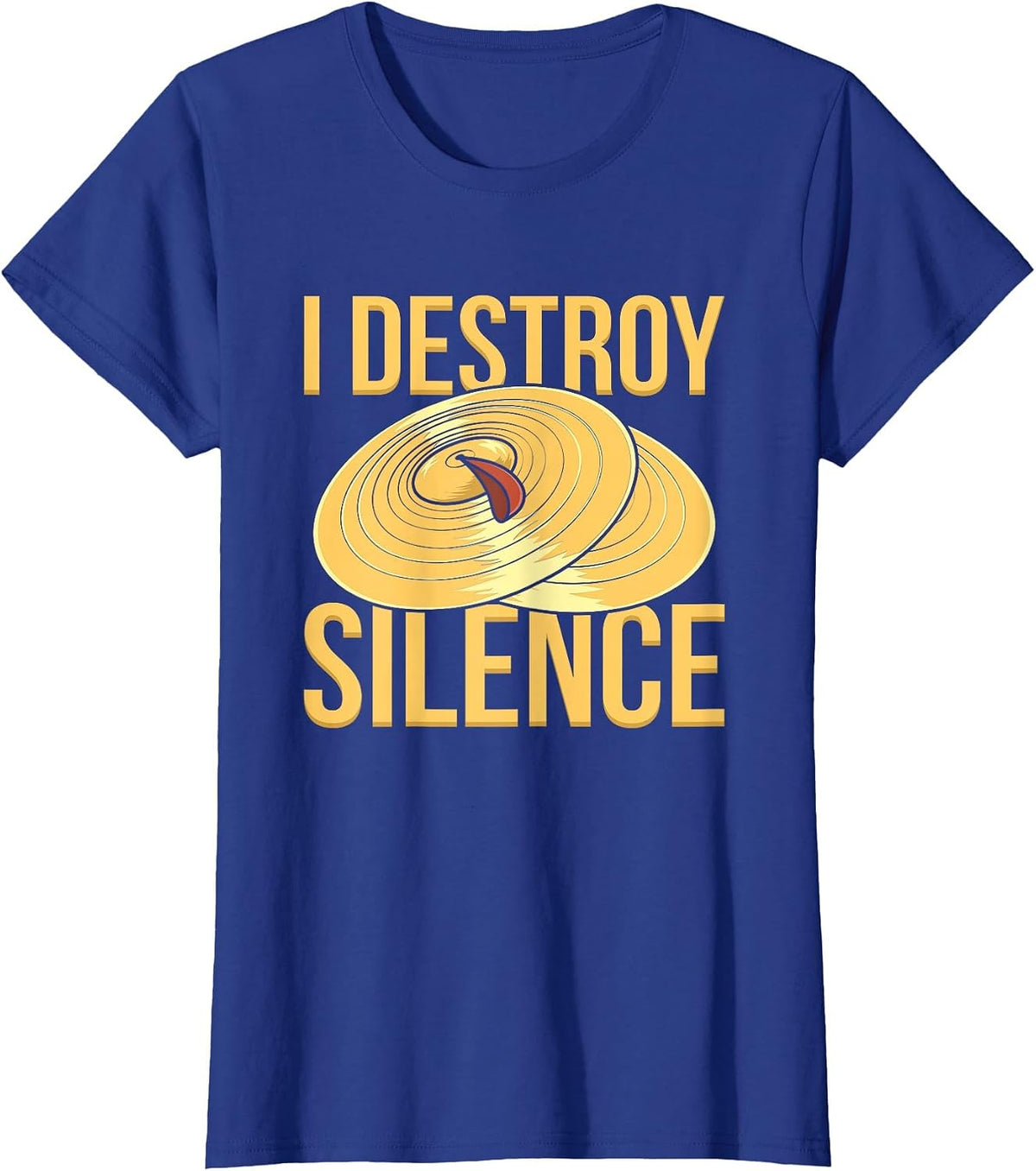 I Destroy Silence Percussion and Cymbal Music T-Shirt - Royal Blue