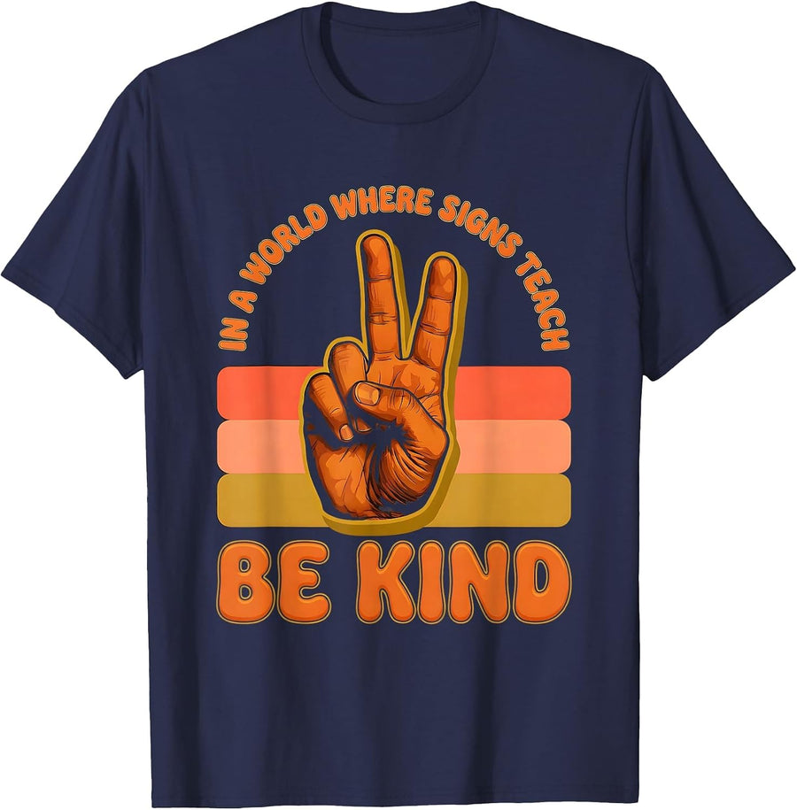 In A World Where Signs Teach Be Kind Retro ASL Teacher Gift T-Shirt - Navy Blue