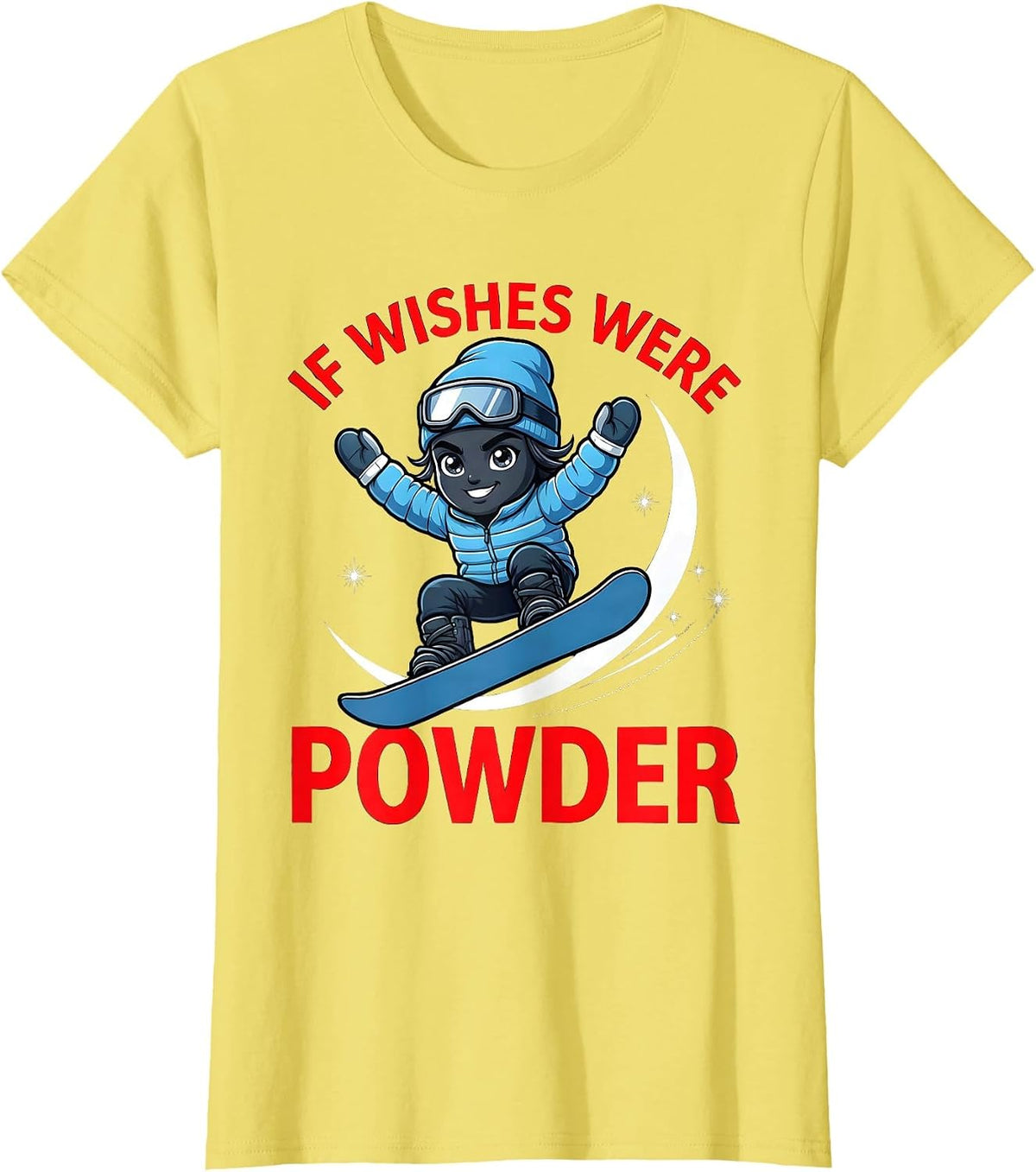 IF WISHES WERE POWDER Funny Snowboarder Ski Season Gift T-Shirt - Lemon Yellow