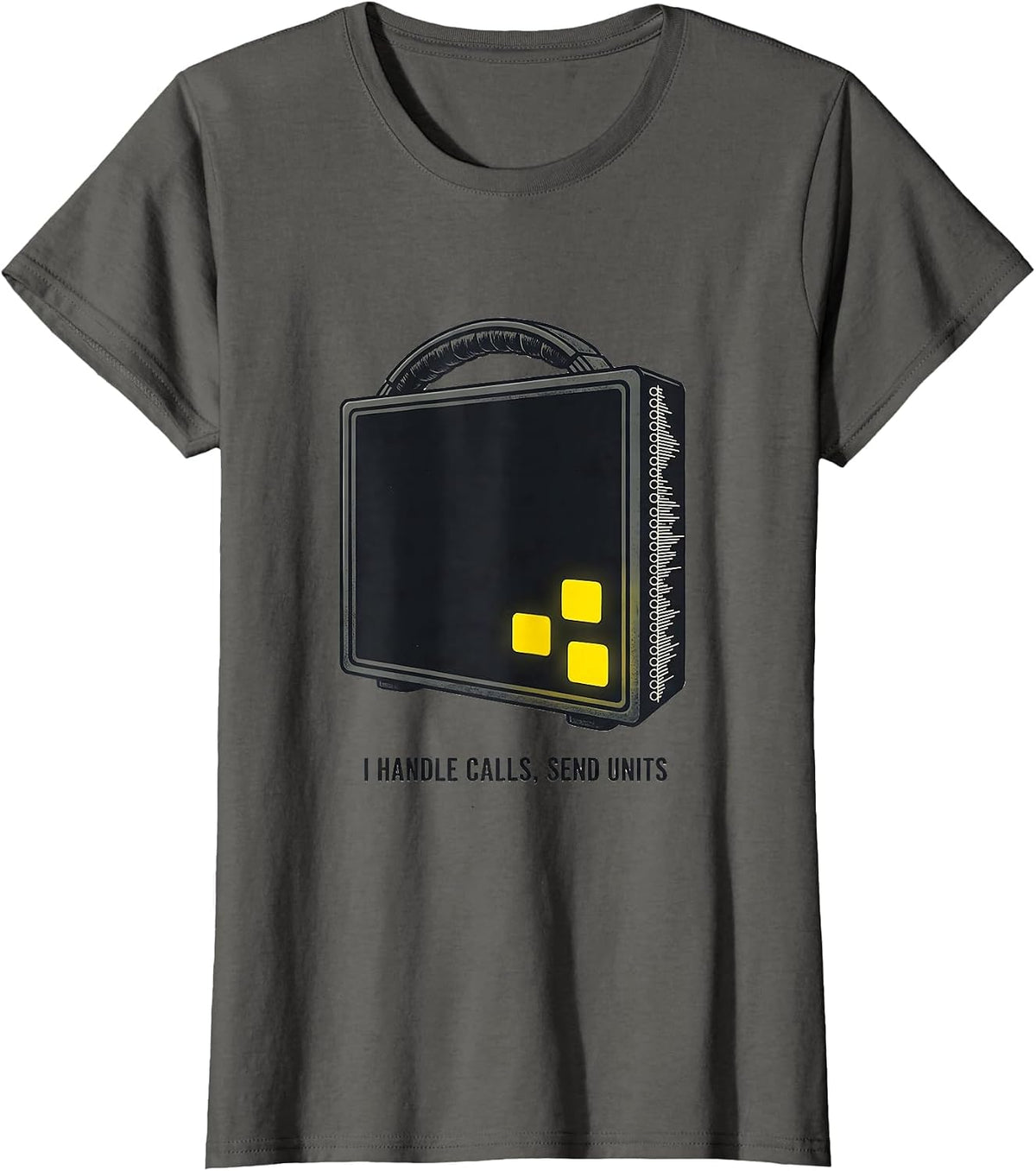 Women's I Handle Calls, Send Units Funny 911 Dispatcher Christmas T-Shirt - Asphalt Grey