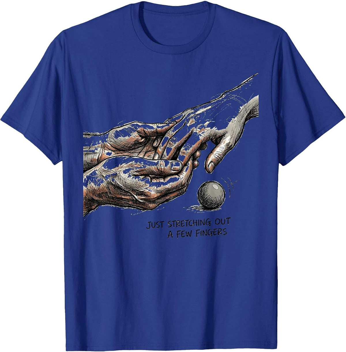 Just Stretching Out A Few Fingers Funny Therapy Worker Gift T-Shirt - Royal Blue
