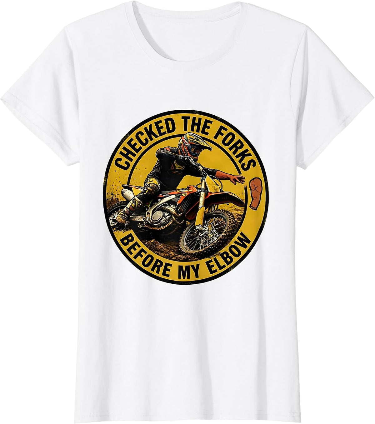 Checked The Forks Before My Elbow Funny Dirt Bike Motocross T-Shirt - White