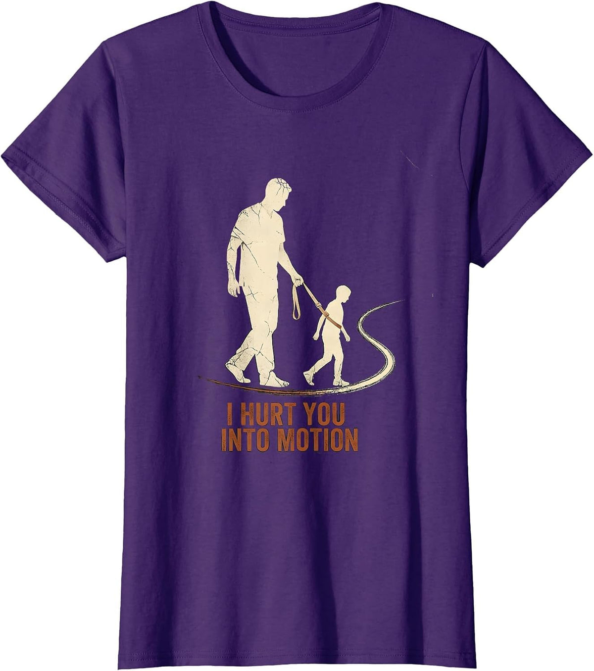 Women's I Hurt You Into Motion Distressed Funny Physical Therapist T-Shirt - Purple
