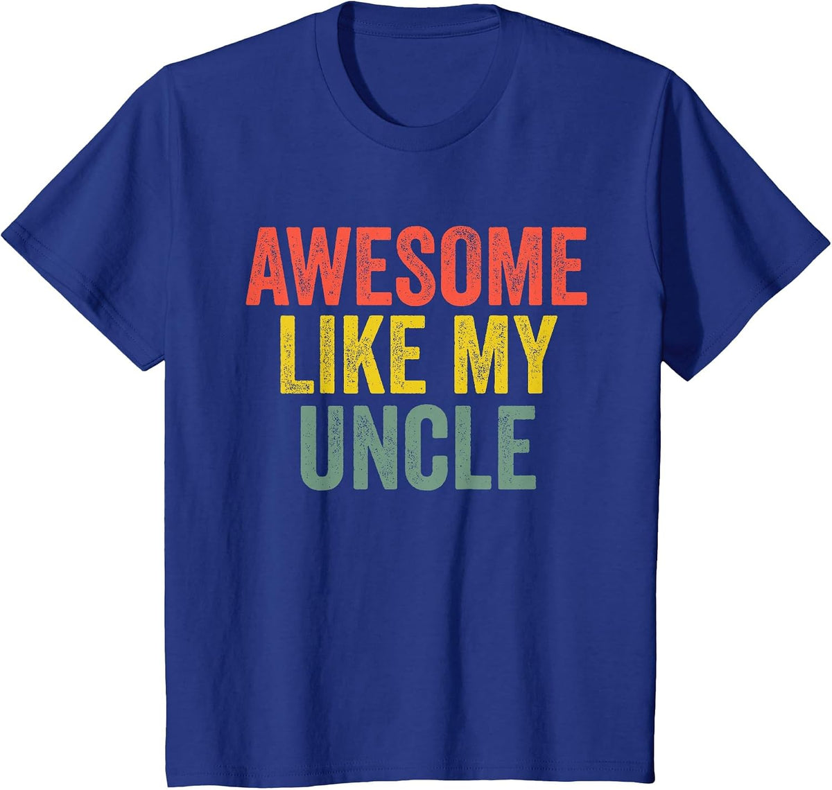 Awesome Like My Uncle Shirt Retro Parents Day T-Shirt - Royal Blue