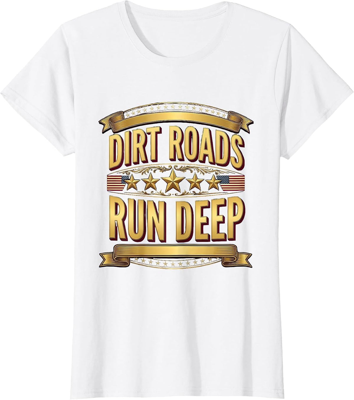 Dirt Roads Run Deep Country Girl Design T-Shirt - White